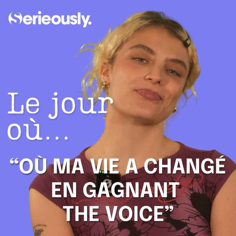 cover art for Le jour où ma vie a changé en gagnant The Voice (ft Maëlle)
