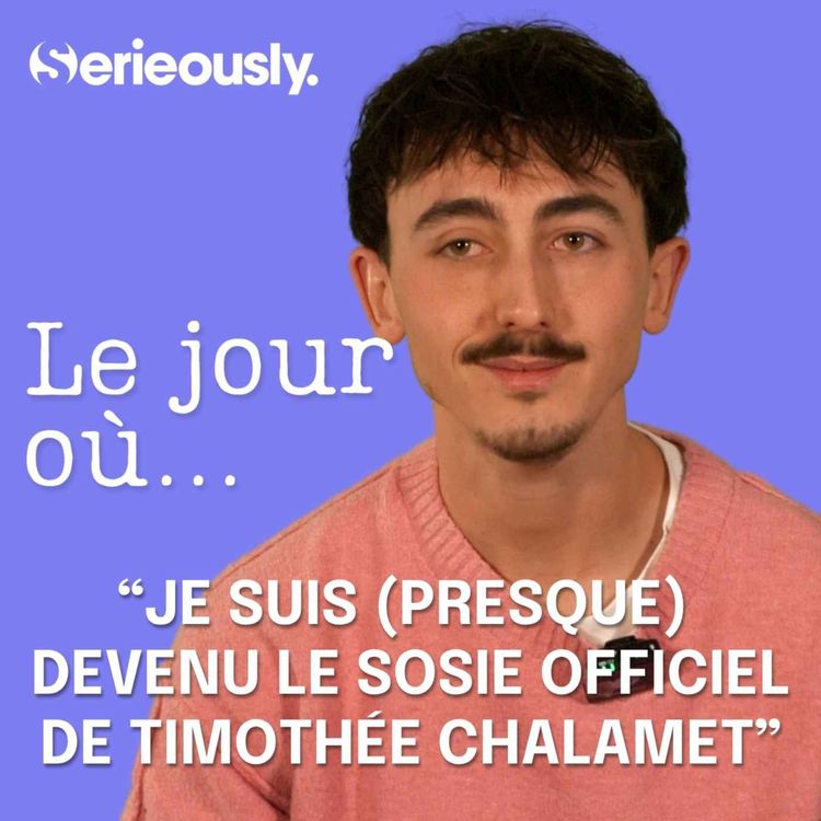cover art for Le jour où je suis (presque) devenu le sosie officiel de Timothée Chalamet