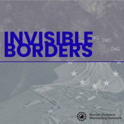 cover art for  Invisible Borders: the Tech and Violence of Fortress Europe
