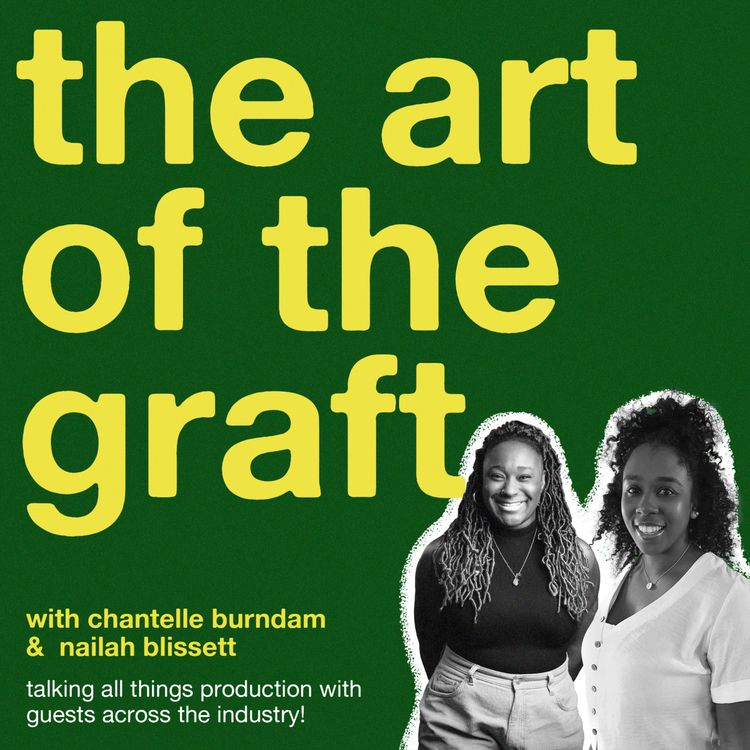 cover art for The Art of The Graft: Nailah Blissett - Producer