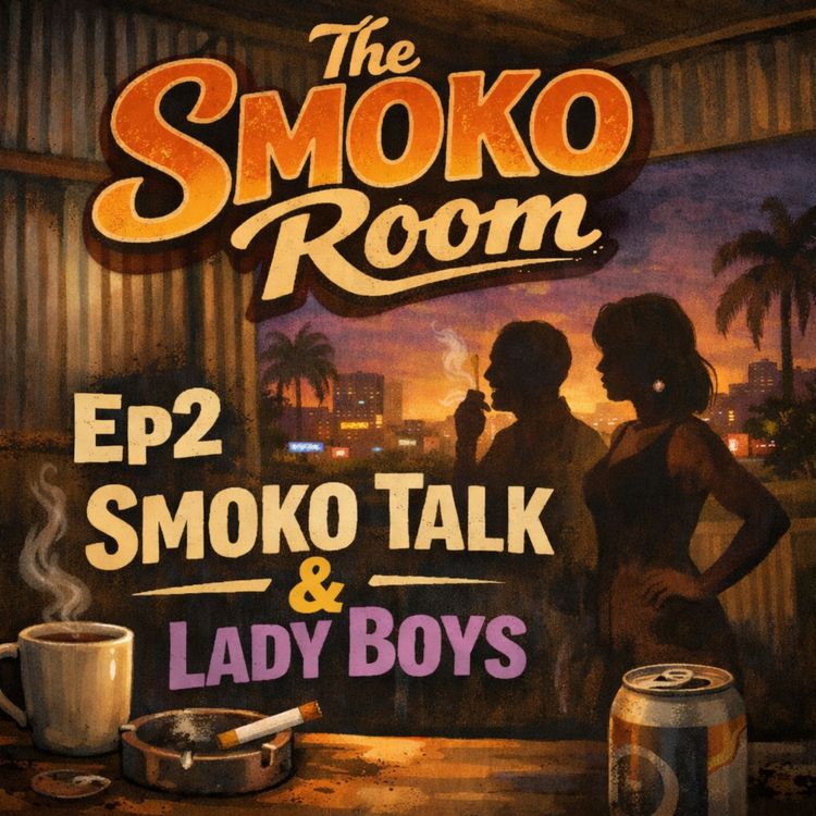 cover art for Ep2 Smoko Talk & Lady Boys