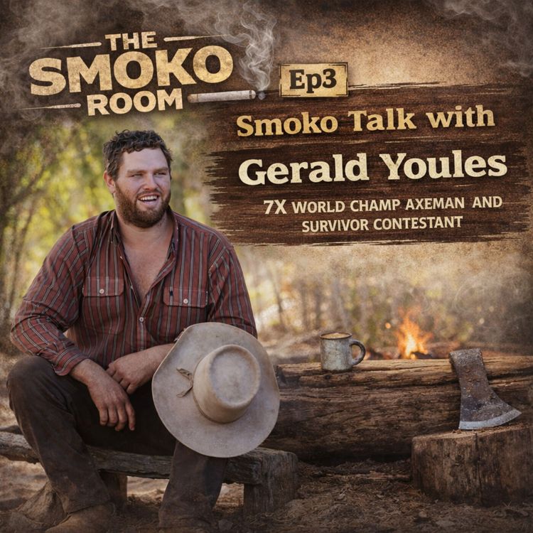 cover art for Ep3 Smoko Talk with Gerald Youles - Survivor contestant and 7x World Champ Axe man