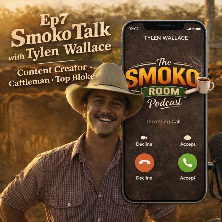 cover art for Ep7 Smoko talk with Tylen Wallace