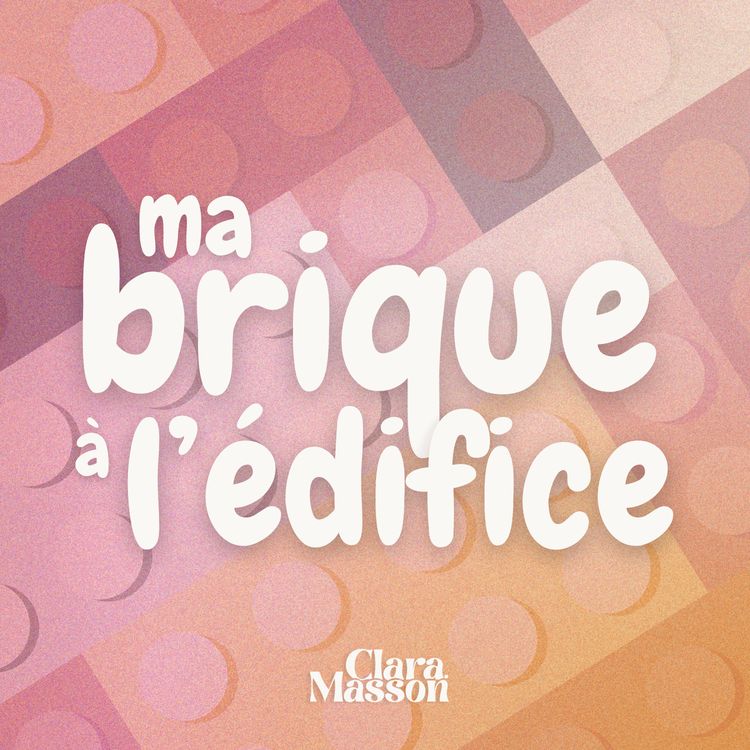 cover art for Bienvenue dans Ma brique à l’édifice.