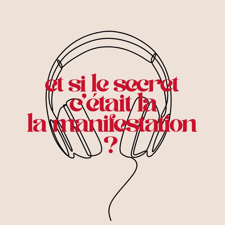 cover art for et si le secret c'était la manifestation ?