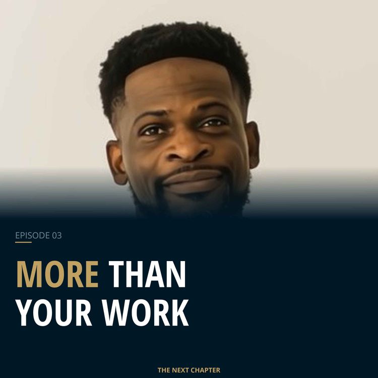 cover art for Ep. 03: You Are More Than Your Work — Faith, Identity & the Pressure Every Man Feels