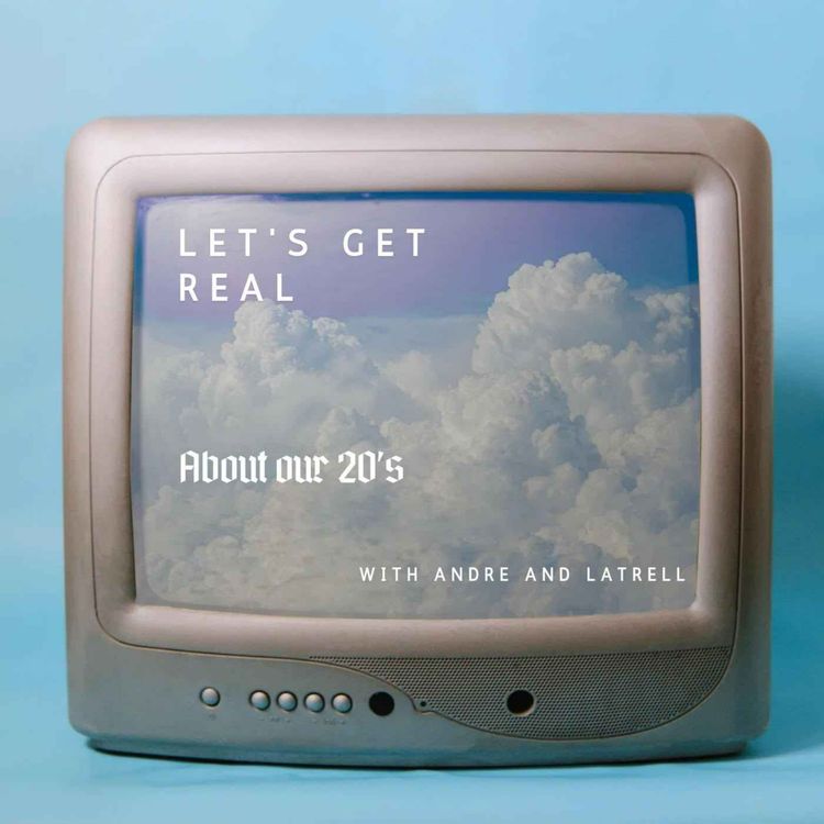 cover art for Let's Get Real About Our 20's