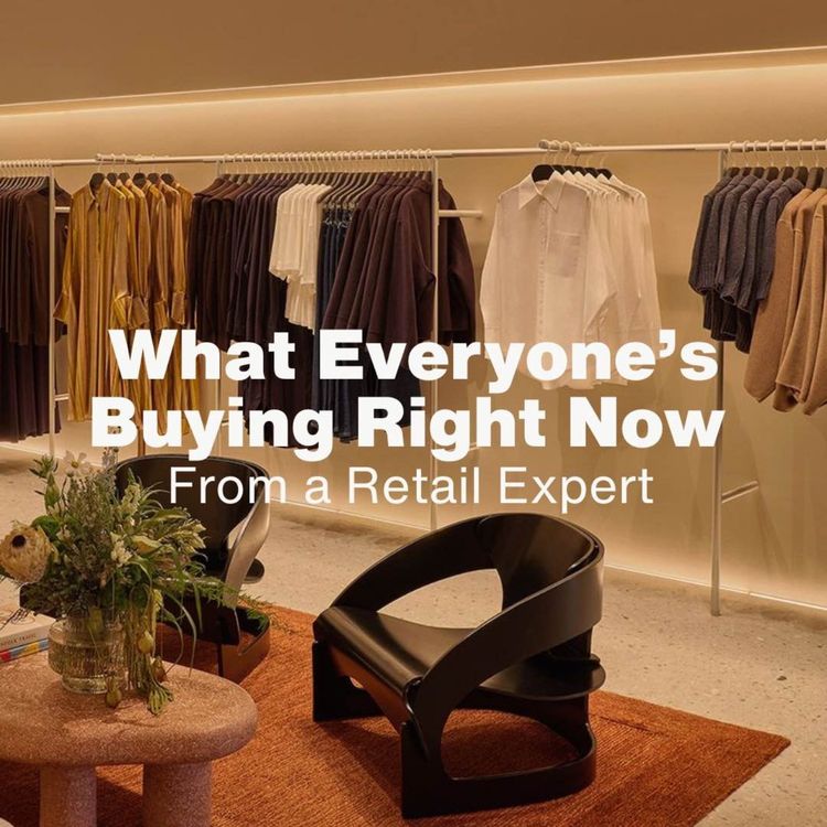 cover art for What Everyone’s Buying Right Now (And Why) From a Retail Expert 