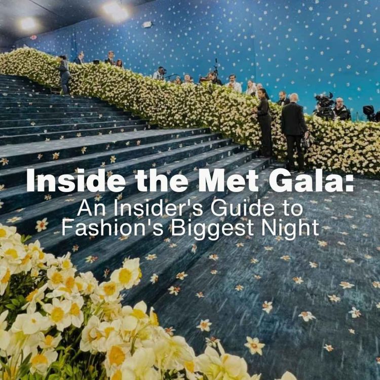 cover art for Inside the Met Gala: An Insider's Guide to Fashion's Biggest Night