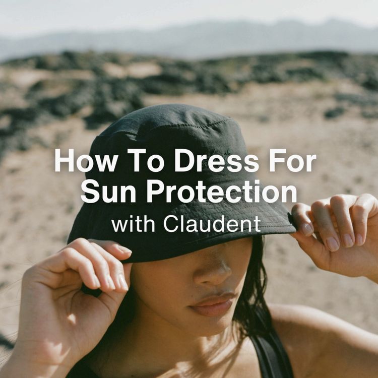 cover art for [FROM THE ARCHIVES] How To Dress For Sun Protection