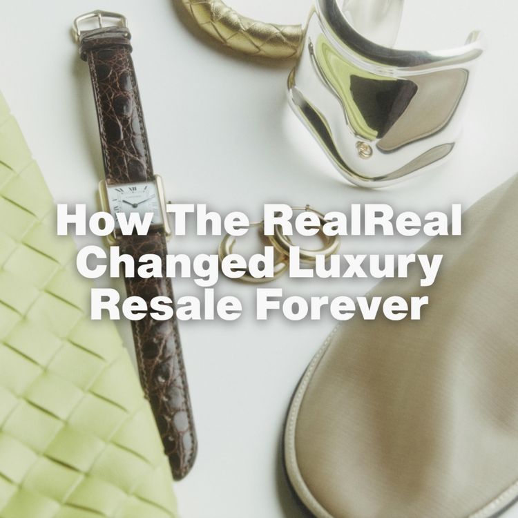 cover art for [FROM THE ARCHIVES] How The RealReal Changed Luxury Resale Forever