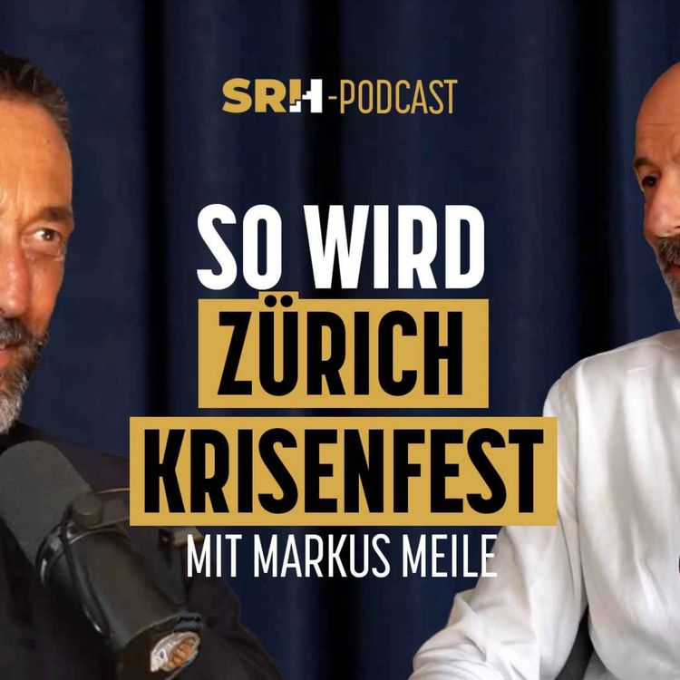 cover art for So wird Zürich krisenfest – Markus Meile über Resilienz & Sicherheit