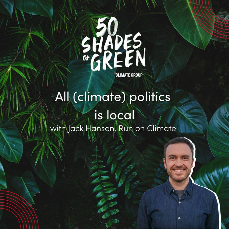 cover art for All (climate) politics is local - Run on Climate, Jack Hanson