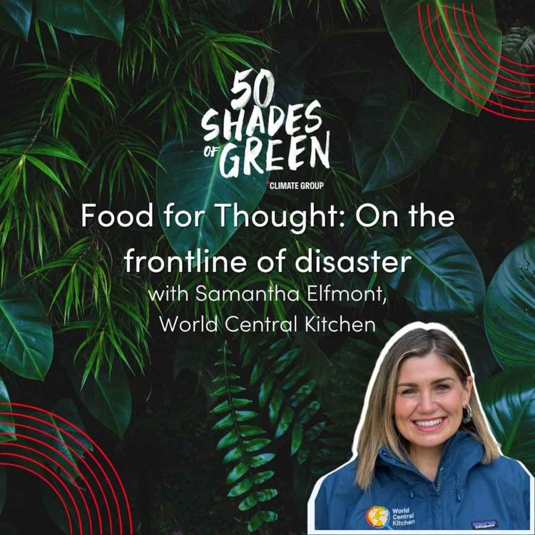 cover art for Food for Thought: On the front line of disaster with World Central Kitchen