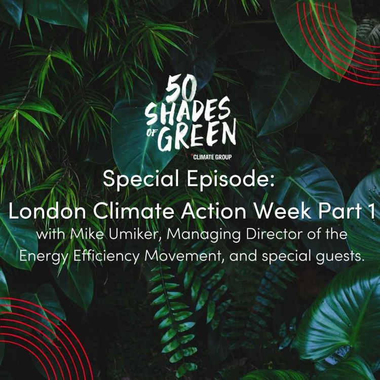 cover art for Special Episode: London Climate Action Week Part 1