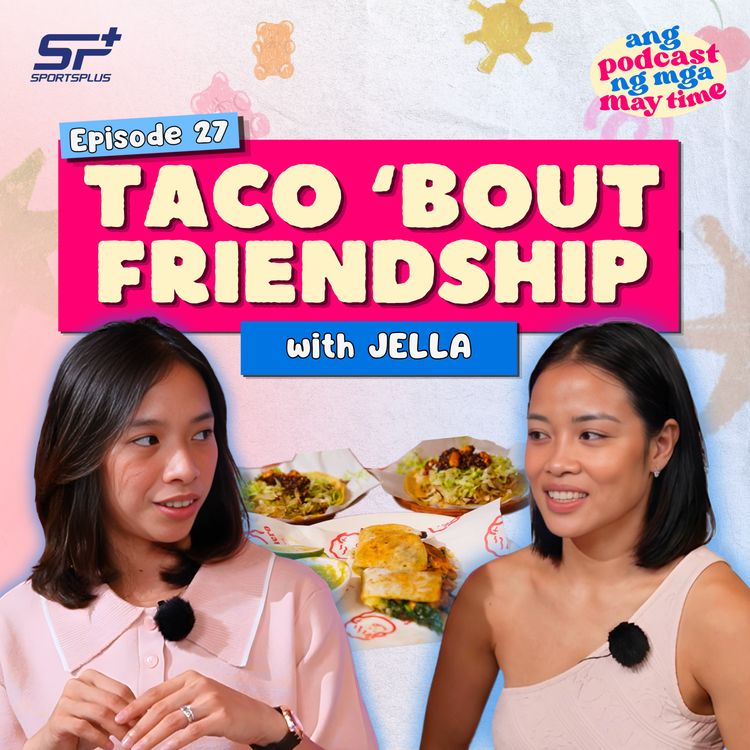 cover art for Ep 27 Taco 'Bout Friendship