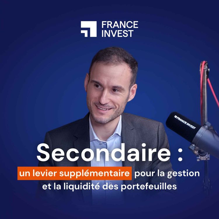 cover art for Secondaire, un levier supplémentaire pour la gestion et la liquidité des portefeuilles.