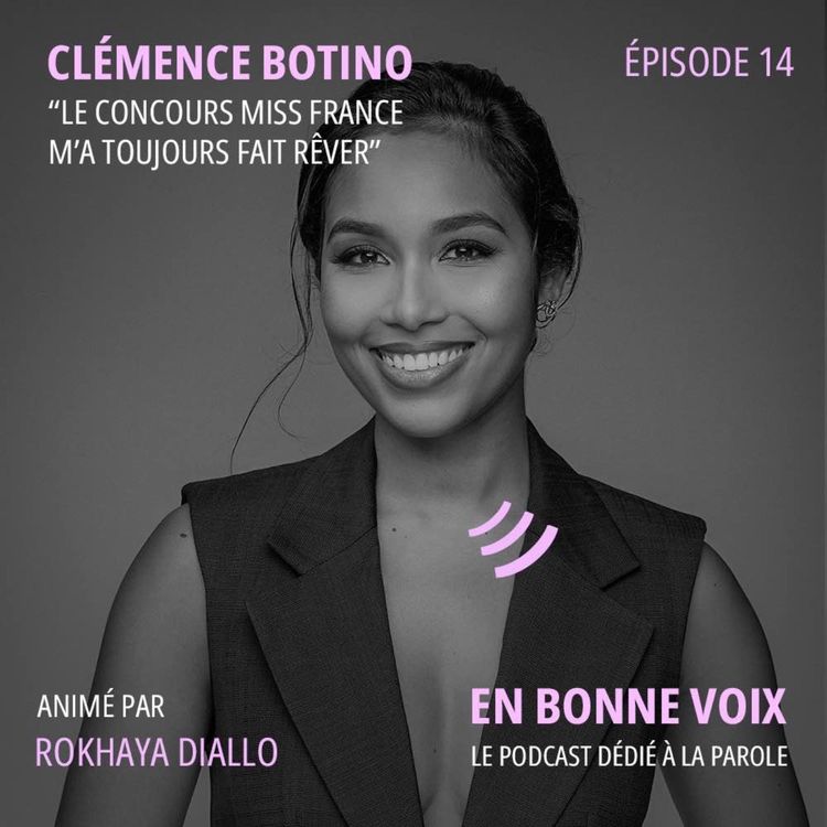 cover art for Clémence Botino « Le concours Miss France m’a toujours fait rêver »