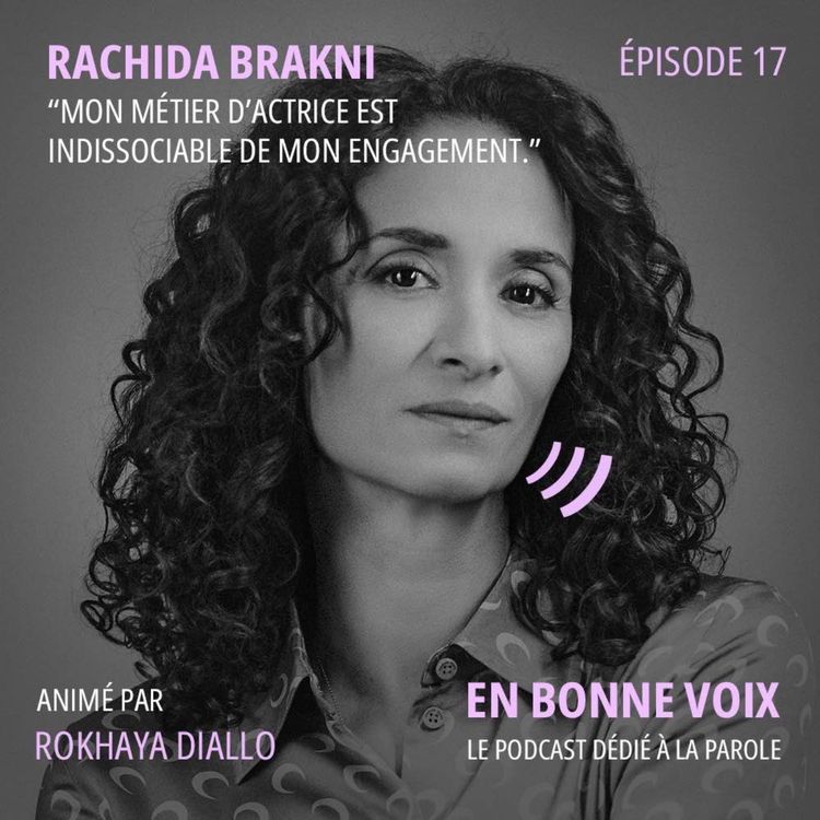 cover art for Rachida Brakni « Mon métier d’actrice est indissociable de mon engagement »