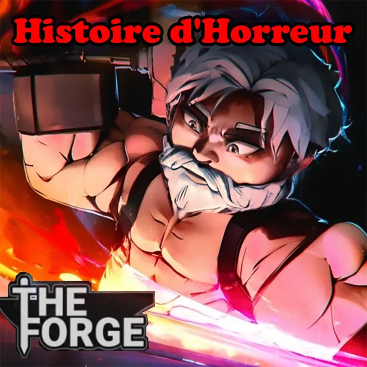 cover art for The Forge Histoire d'Horreur Effrayante Roblox : Quand Le Jeu Devient Réel