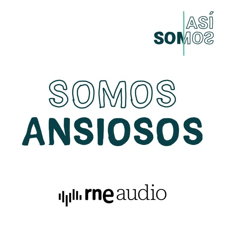 cover art for Somos ansiosos | Así Somos