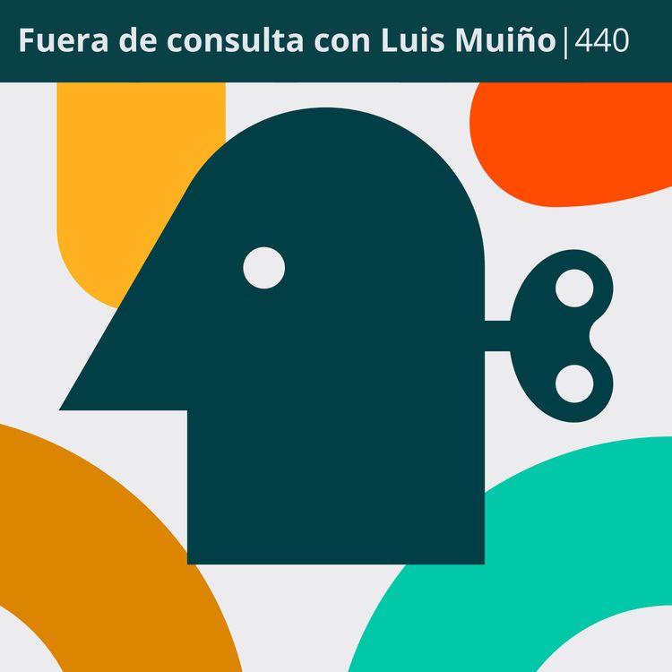 cover art for Fuera de consulta con Luis Muiño | 440