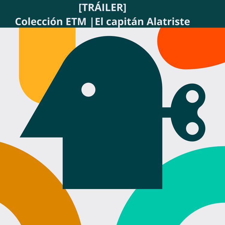 cover art for [TRÁILER] Colección ETM | El capitán Alatriste