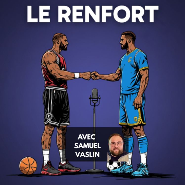 cover art for LE RENFORT : (Avec Samuel Vaslin) J'ai mal à ma CAN