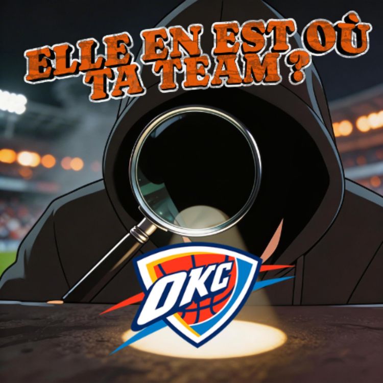 cover art for ELLE EN EST OÙ TA TEAM ? OKC (Avec WeAreThunder_fr)