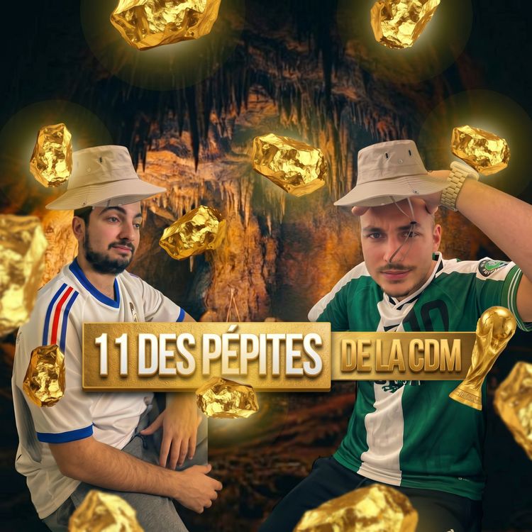 cover art for LE 11 DES PÉPITES DE LA CDM (Avec Scipion)