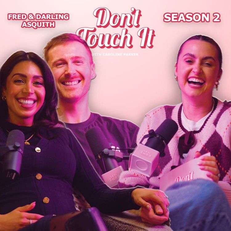 cover art for S2 Ep3: A Baby On The Way & Traditions In The Making – Don’t Touch It | Fred & Darling Asquith 