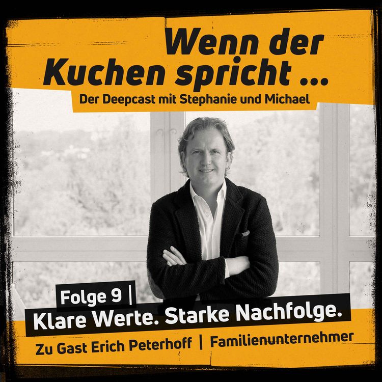 cover art for Wenn der Kuchen spricht Folge 9 | Generationswechsel mit Haltung oder Klare Werte. Starke Nachfolge.