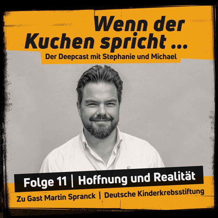 cover art for Wenn der Kuchen spricht Folge 11 | Hoffnung und Realität