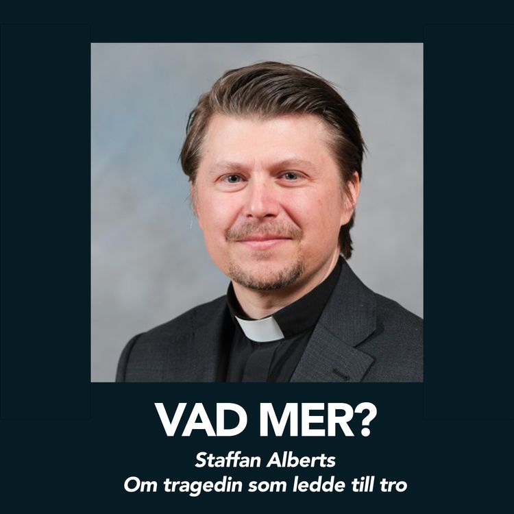 cover art for Staffan Alberts - Om tragedin som ledde till tro