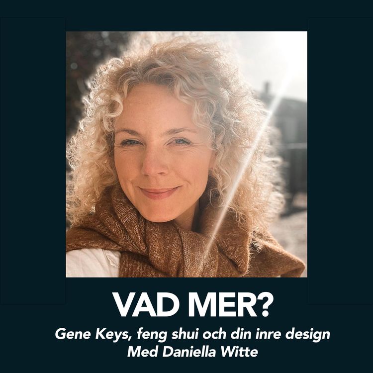 cover art for Gene Keys, feng shui och din inre design - med Daniella Witte