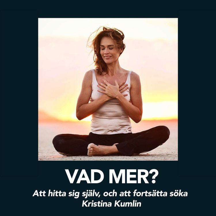 cover art for Att hitta sig själv, och att fortsätta söka - Kristina Kumlin