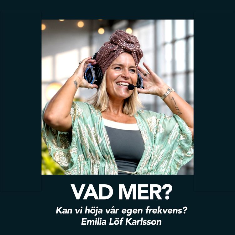 cover art for Kan vi höja vår egen frekvens? - Emilia Löf Karlsson