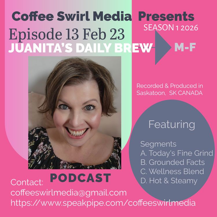 cover art for Feb 23 2026 S1 Episode 13 Juanita's Daily Brew