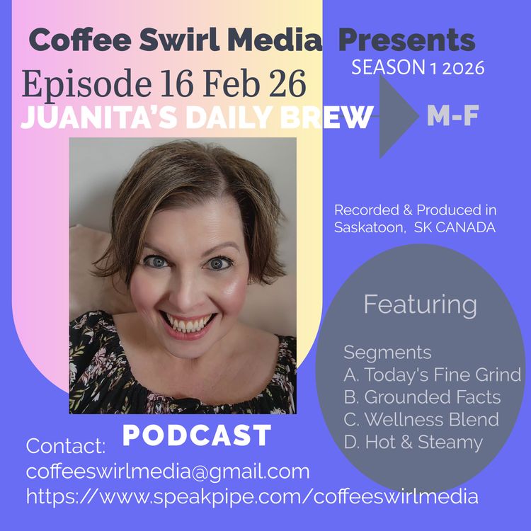 cover art for Juanita's Daily Brew Feb 26 2026 S1 Episode 16