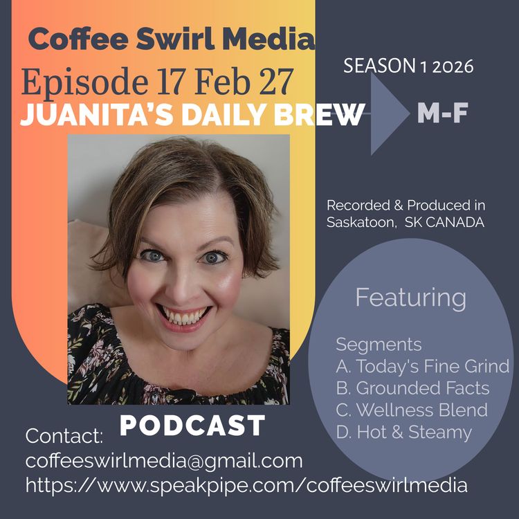 cover art for Juanita's Daily Brew Feb 27 2026 S1 Episode 17