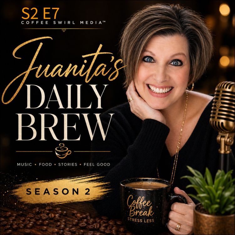 cover art for S2 E7 — Moscato Wine:  Juanita's Daily Brew