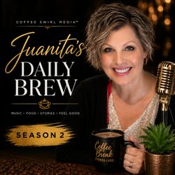 cover art for Juanita’s Daily Brew: Food Culture, Stories & Nostalgia
