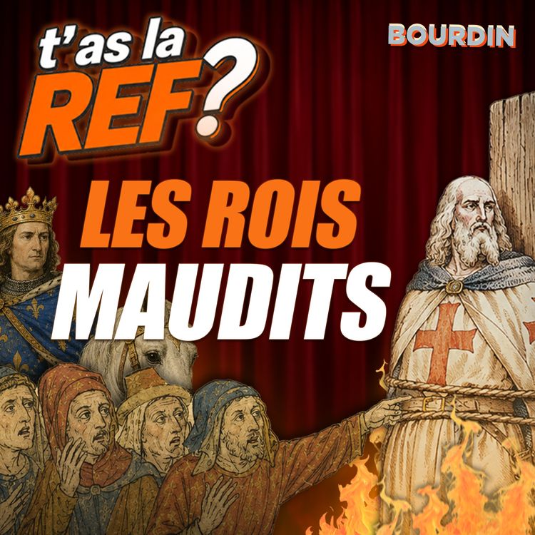 cover art for La légende des Rois Maudits : fiction ou vérité ? Avec Amine le Conquérant on vous raconte tout