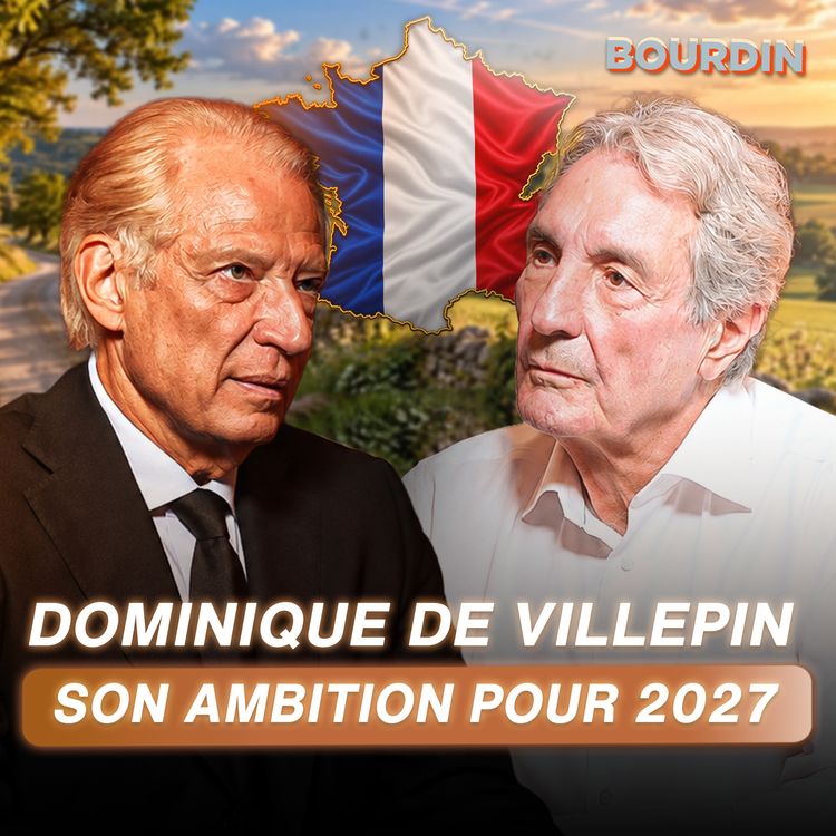 cover art for Dominique de Villepin sera-t-il le candidat surprise de 2027 ? Il répond et revient sur les polémiques