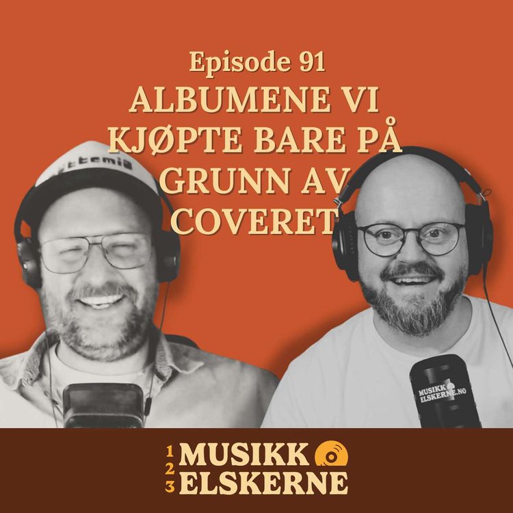 cover art for 91 - Albumene vi kjøpte bare på grunn av coveret