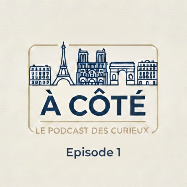 cover art for ÉPISODE 1 – À côté