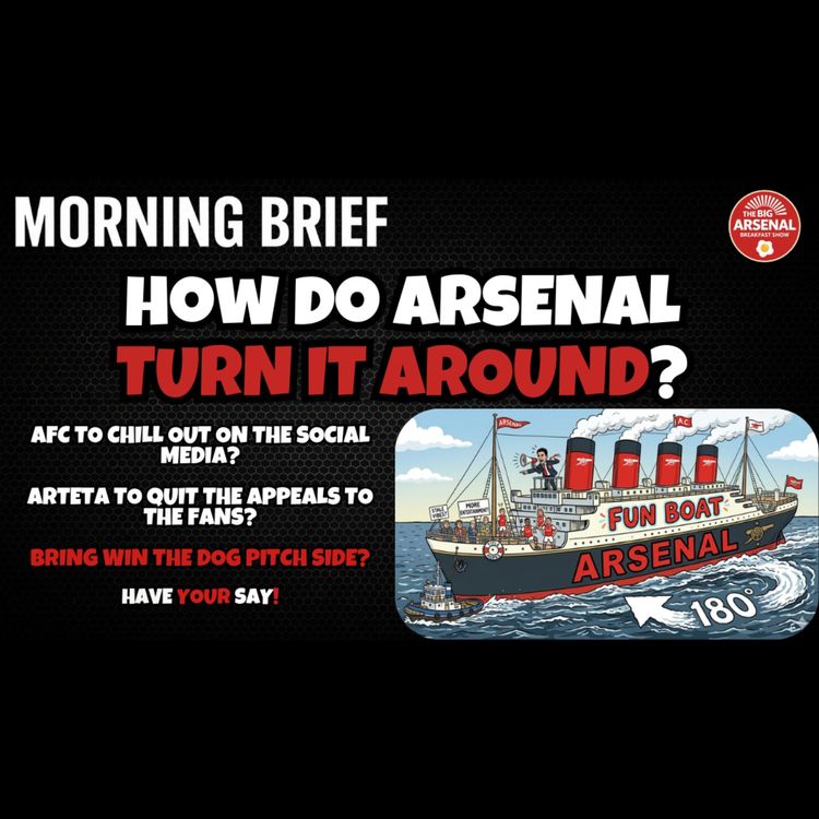 cover art for HOW DO ARSENAL TURN IT AROUND? 🛳️🔄