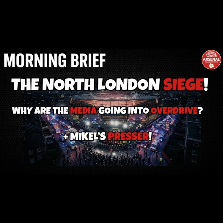 cover art for THE NORTH LONDON SIEGE: WHY THE MEDIA IS CLUTCHING PEARLS 🛡️🗞️