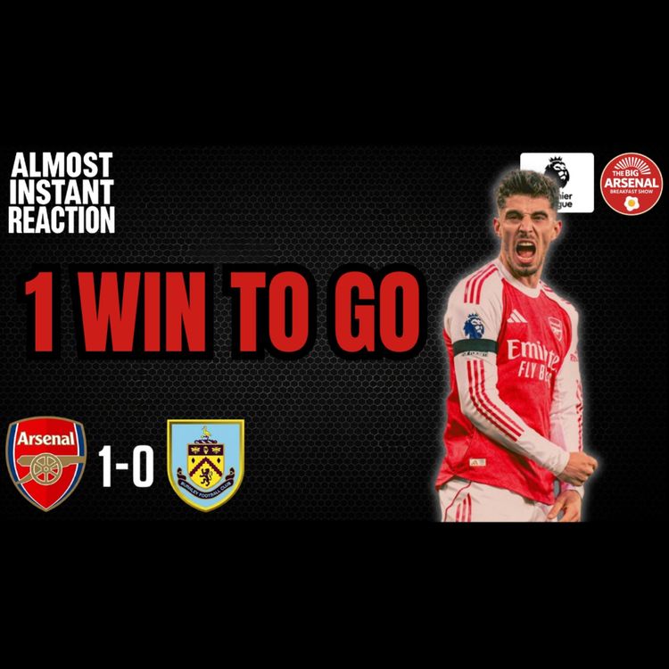 cover art for 1 WIN TO GO - ARSENAL SHREDDING NERVES UNTIL THE LAST MINUTE ⏳🔴