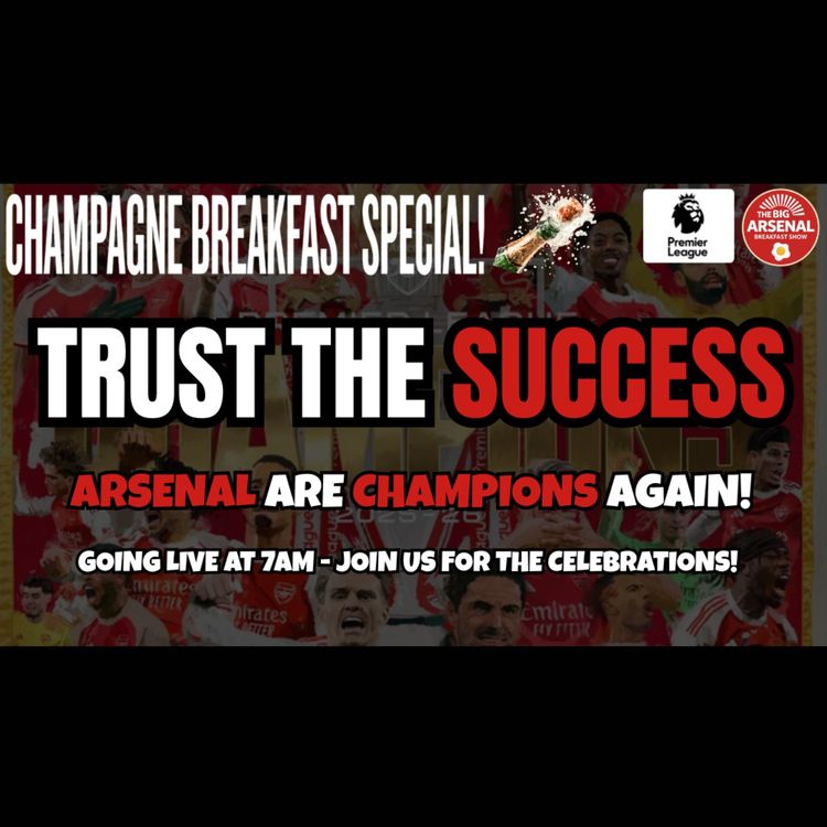 cover art for TRUST THE SUCCESS - ARSENAL ARE CHAMPIONS AGAIN! 🏆🔴🍾